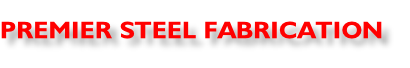Premier Steel Fabrication